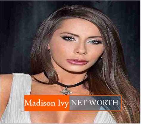 madison ivy net worth|Madison Ivy Biography, Age, Wiki, Height, Weight, Boyfriend,。